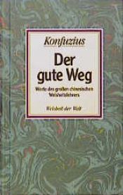 book cover of Der gute Weg by Confucio