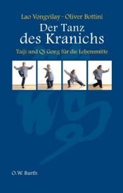 book cover of Der Tanz des Kranichs: Taiji und Qi Gong für die Lebensmitte by Oliver Bottini