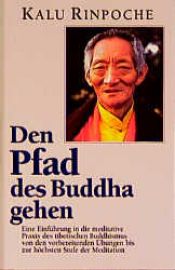 book cover of Den Pfad des Buddha gehen by Kyabje Kalu