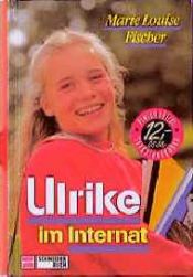 book cover of Ulrike im Internat. ( Ab 10 J.) by Marie Louise Fischer