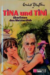 book cover of Tina und Tini überlisten den Meisterdieb (Bd. 3) by Enid Blyton