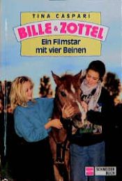 book cover of Bille und Zottel, Bd.8, Ein Filmstar mit vier Beinen by Tina Caspari