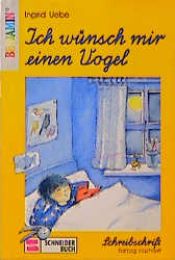 book cover of Ich wünsch mir einen Vogel by Ingrid Uebe
