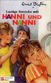book cover of Hanni und Nanni 11. Lustige Streiche mit Hanni und Nanni by Enid Blyton