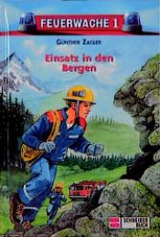 book cover of Feuerwache 1, Bd.2, Einsatz in den Bergen by Günther Zagler