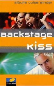 book cover of Backstage Kiss by Sibylle Luise Binder