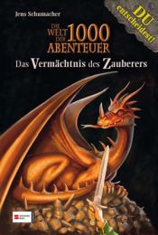 book cover of Die Welt der 1000 Abenteuer, Bd. 1: Das Vermächtnis des Zauberers by Jens Schumacher