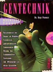 book cover of Gentechnik : Abenteuer Zukunft by Katja Prowald