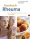 Kursbuch Rheuma: Neue Wege der Schmerzlinderung und Heilung: Neue Wege zur Schmerzlinderung