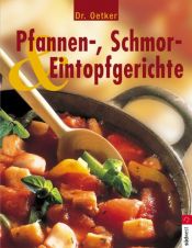 book cover of Pfannen-, Schmor- & Eintopfgerichte by August Oetker