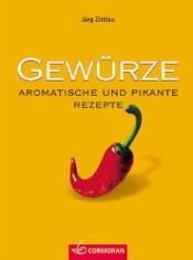 book cover of Gewürze. Aromatische und pikante Rezepte by Jörg Zittlau