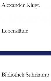 book cover of Lebensläufe - Anwesenheitsliste für eine Beerdigung by Alexander Kluge