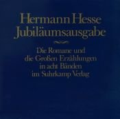 book cover of Die Romane und die grossen Erzählungen : Jubiläumsausgabe zum hundertsten Geburtstag von Hermann Hesse [in acht Bände by ヘルマン・ヘッセ