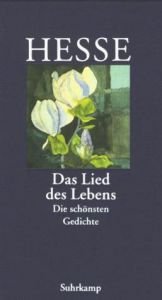 book cover of »Das Lied des Lebens«: Die schönsten Gedichte von Hermann Hesse by 赫尔曼·黑塞