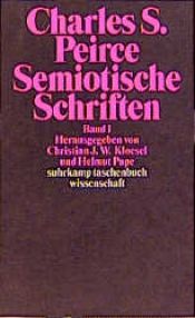 book cover of Suhrkamp Taschenbücher Wissenschaft, Semiotische Schriften, 3 Bde by Charles S. Peirce