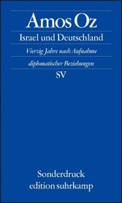 book cover of Israel und Deutschland: Vierzig Jahre nach Aufnahme diplomatischer Beziehungen by Амос Оз