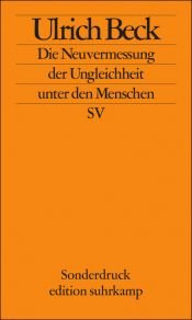 book cover of Die Neuvermessung der Ungleichheit unter den Menschen: Soziologische Aufklärung im 21. Jahrhundert: Eröffnungsvortrag zum Soziologentag »Unsichere ... am 6. Oktober 2008 in Jena by Ulrich Beck