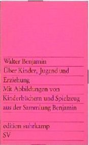 book cover of Über Kinder, Jugend und Erziehung by Walter Benjamin