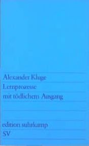 book cover of Lernprozesse mit tödlichem Ausgang by Alexander Kluge