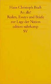 book cover of An alle! : Reden, Essays und Briefe zur Lage der Nation by Hans Christoph Buch