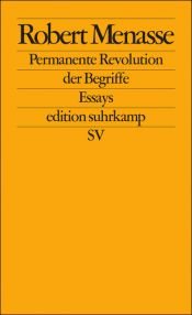 book cover of Permanente Revolution der Begriffe: Vorträge zur Kritik der Abklärung: Essays by Robert Menasse