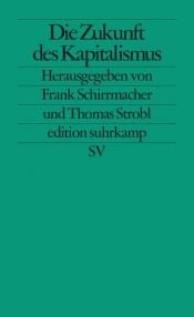 book cover of Die Zukunft des Kapitalismus by Frank Schirrmacher