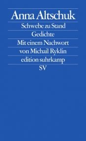 book cover of schwebe zu stand: Gedichte by Anna Altschuk