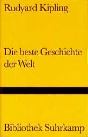 book cover of Die beste Geschichte der Welt by Rudyard Kipling