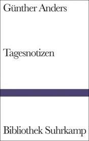 book cover of Tagesnotizen : Aufzeichnungen 1941 - 1979 by Günther Anders