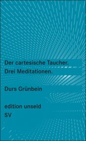 book cover of Den cartesianska dykaren : tre meditationer by Durs Grünbein