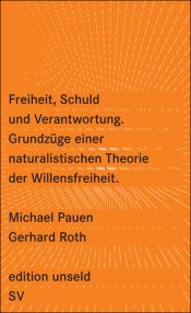 book cover of Frihet, skuld och ansvar : grunddrag i en naturalistisk teori om viljefrihet by Michael Pauen