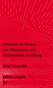 book cover of Scheintod im Denken: Von Philosophie und Wissenschaft als Übung (edition unseld) by Peter Sloterdijk