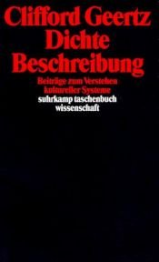 book cover of Dichte Beschreibung. Beiträge zum Verstehen kultureller Systeme. by Clifford Geertz