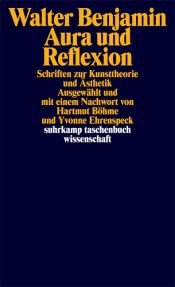 book cover of Aura und Reflexion: Schriften zur Kunsttheorie und Ästhetik by Валтер Бенјамин