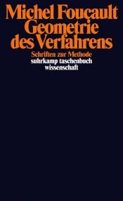 book cover of Geometrie des Verfahrens: Schriften zur Methode (suhrkamp taschenbuch wissenschaft) by Michel Foucault