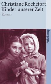 book cover of Kindertjes van deze eeuw by Christiane Rochefort