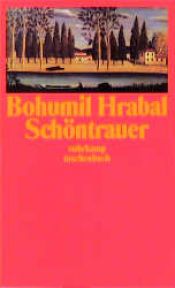 book cover of Schöntrauer by Bohumil Hrabal