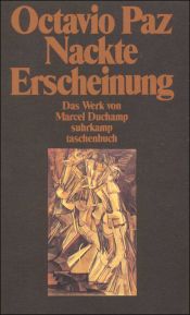 book cover of Nackte Erscheinung : das Werk von Marcel Duchamp by Octavio Paz