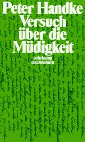 book cover of Versuch über die Müdigkeit by Peter Handke