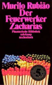 book cover of O Pirotécnico Zacarias by Murilo Rubião
