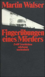 book cover of Fingerübungen eines Mörders. Zwölf Geschichten. by Martin Walser