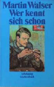 book cover of Wer kennt sich schon by Martin Walser