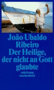 book cover of Der Heilige, der nicht an Gott glaubte. Ganz einfache Geschichten. by João Ubaldo Ribeiro