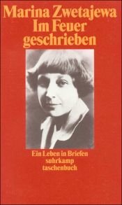 book cover of Im Feuer geschrieben. Ein Leben in Briefen. by Marina Tsvetaeva