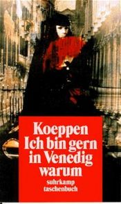 book cover of Ich bin gern in Venedig warum by Wolfgang Koeppen
