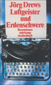 book cover of Luftgeister und Erdenschwere : Rezensionen zur deutschen Literatur 1967 - 1999 by Jörg Drews