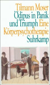 book cover of Ödipus in Panik und Triumph : eine Körperpsychotherapie by Tilmann Moser