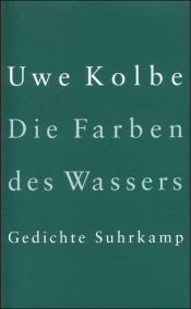 book cover of Die Farben des Wassers by Uwe Kolbe
