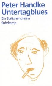 book cover of Untertagblues. Ein Stationendrama by Петер Хандке