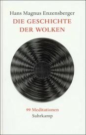 book cover of Die Geschichte der Wolken. 99 Meditationen by هانس ماغنوس إنتزنسبيرغر